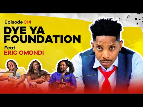 MIC CHEQUE PODCAST | Episode 314 | Dye ya Foundation Feat. ERIC OMONDI