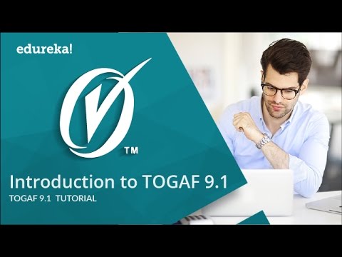 TOGAF 9.1 Training Video | TOGAF 9.1 Tutorial | Edureka