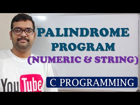 52 - PALINDROME (NUMERIC & STRING) - C PROGRAMMING