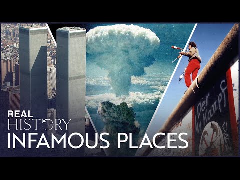 Infamous Places That Defined The History Of The World