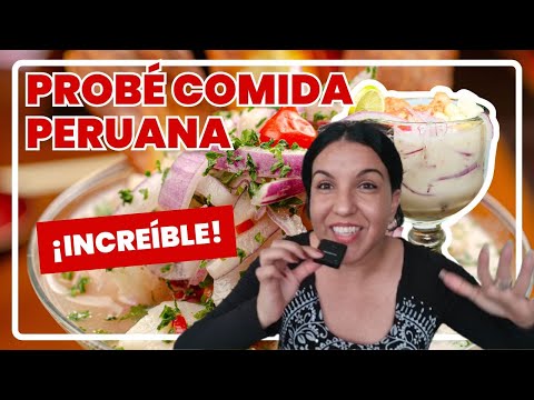 Cubana descubre 5 comidas peruanas que la dejaron sorprendida
