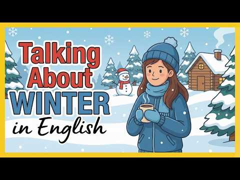 Talking About Winter in English | English Podcast for Beginners