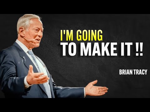 I'M GOING TO MAKE IT - Brian Tracy Motivation