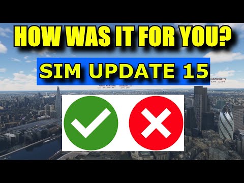 FS2020: Sim Update 15 Is Here | How Did It Go For You? | Performance Discussed