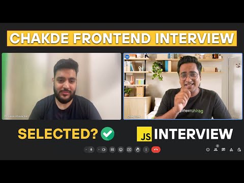 3.5 Years Experienced Best Javascript Interview | Chakde Frontend Interview EP - 02