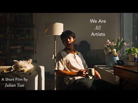 We Are All Artists | A Short Film