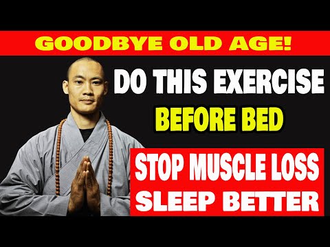 Seniors: 3 Gentle Bedtime Exercises to Prevent Muscle Loss and Sleep Deeply | Shi Heng Yi