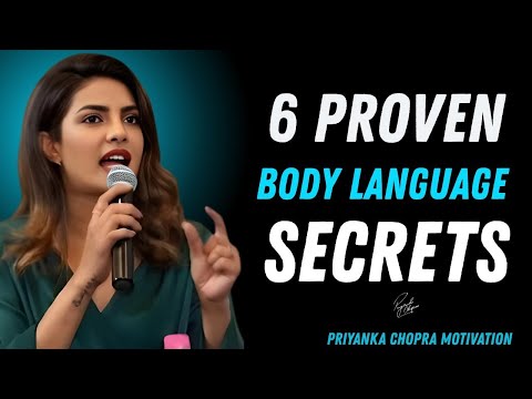6 Proven Body Language Secrets to Transform Your Life | Priyanka Chopra Motivational Speech