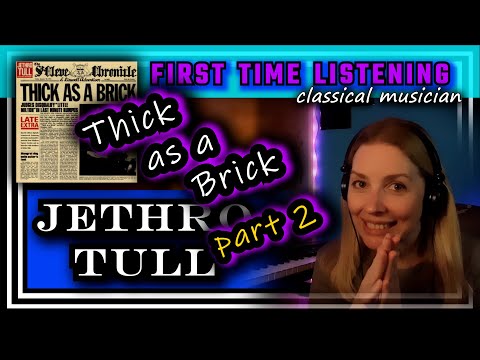 Classical musician reacts - THICK AS A BRICK (part 2) - Jethro Tull - FIRST TIME LISTENING *wow!!*