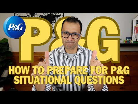 How To Prepare For "P&G SITUATIONAL QUESTIONS"!