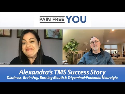 Alexandra's TMS Success Story - Dizziness, Brain Fog, Burning Mouth, Trigeminal & Pudendal Neuralgia