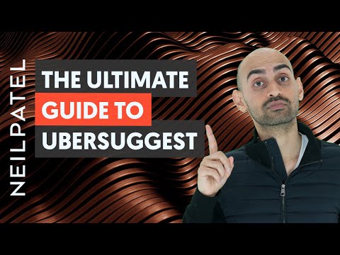 The Definitive Guide to Ubersuggest for SEO and Content Marketing