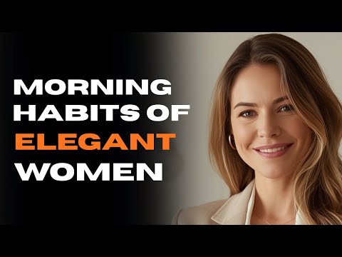 10 Morning Habits Wealthy Women Never Reveal (Quiet Luxury Secrets)"