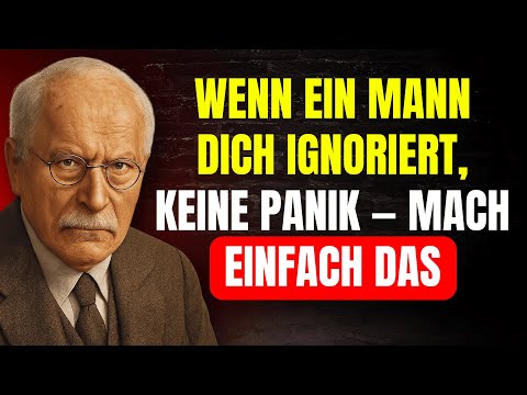 Ignoriert er DICH? Nutze diese TECHNIK und er wird DICH verfolgen | Carl Jung