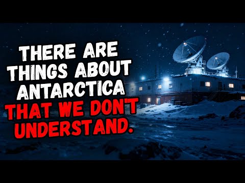 There Are Things About Antarctica That We Don't Understand.