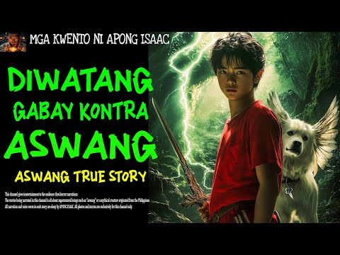 DIWATANG GABAY KONTRA ASWANG | Aswang True Story | Apong Isaac