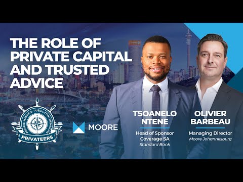 The Role of Private Capital and Trusted Advice with Tsoanelo Ntene