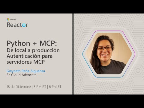 [Python + MCP: De local a producción] Autenticación para servidores MCP