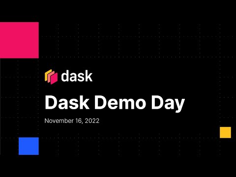 Dask Demo Day - 2022-11-16
