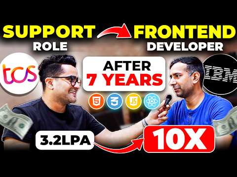 How He become a Frontend developer after 7 Years 🚀 Support Engineer to Front End Developer