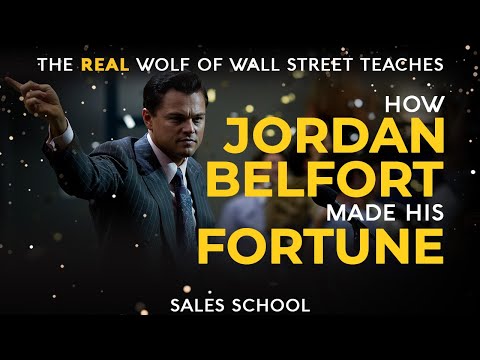 Jordan Belfort Explains How He Made His Fortune | Free Sales Training Program | Sales School