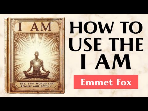 The Two Words That Rewrite Your Destiny - I AM - Emmet Fox