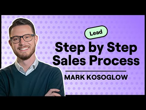 The Perfect 5-Step B2B Sales Process (Mark Kosoglow)