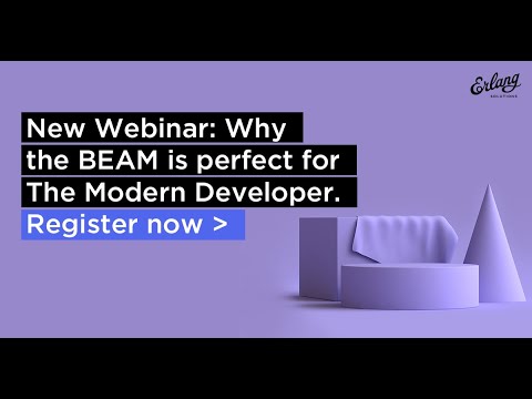 Why You Should Learn Erlang & Elixir | Erlang Solutions Webinar
