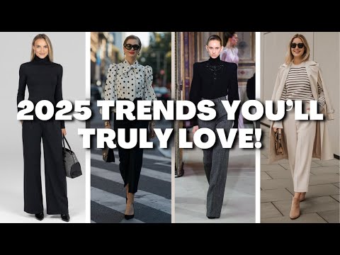 Chic and Wearable 2025 Fashion Trends You Won’t Regret Trying!