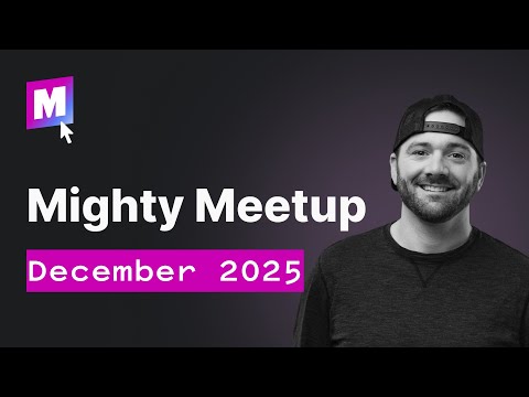 Mighty Meetup December 2025