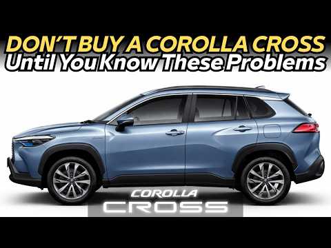 Don’t Buy a Corolla Cross Until You Know These Problems