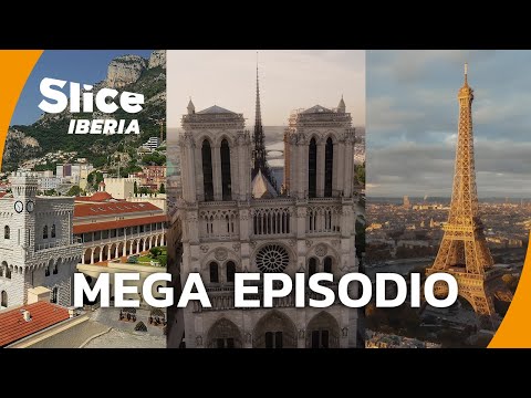 MEGA EPISODIO: Historia, fuego y gloria: Notre-Dame, la Torre Eiffel y Mónaco | SLICE Iberia
