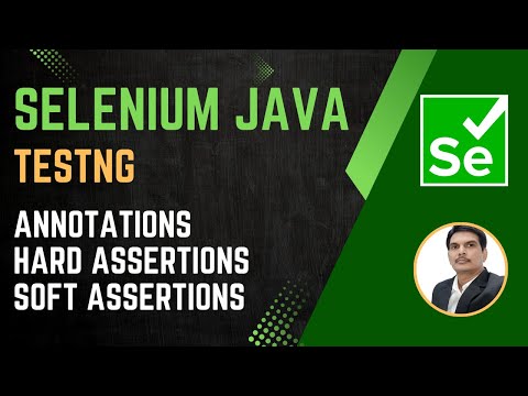 Session 43 - Selenium with Java | TestNG Annotations | Types Of Assertions