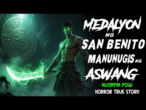 MEDALYONG MISTIKO NG SAN BENITO KALABAN NG ASWANG | ASWANG FULL STORY | н.ρσω