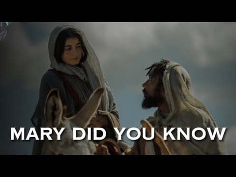 MARY DID YOU KNOW (THE CHOSEN FMV)
