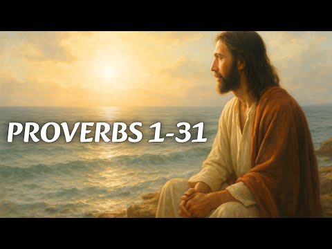 The Complete Book of Proverbs 1-31 | Rest With Wisdom of God
