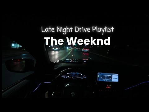 The Weeknd- Late Night Drive Songs