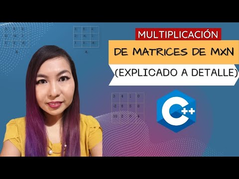 Multiplicación de matrices de mxn en C++ (Explicado a detalle)