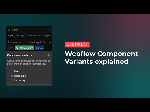 Webflow Component Variants explained