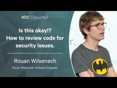 Is this okay!? How to review code for security issues - Rouan Wilsenach - NDC Security 2023