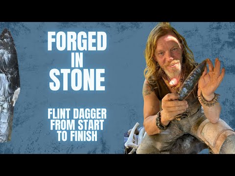 THE ANCIENT ART OF FLINTKNAPPING | The Making of a Flint Dagger