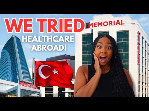 We Tried Healthcare Abroad in Turkey — Is It Better Than the U.S.?