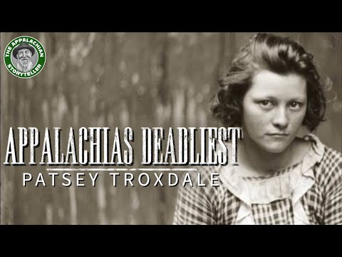 Appalachias Deadliest: Patsey Troxdale