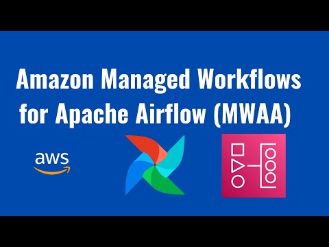 Amazon Managed Workflows for Apache Airflow (MWAA) Tutorial | Apache Airflow | How to set up