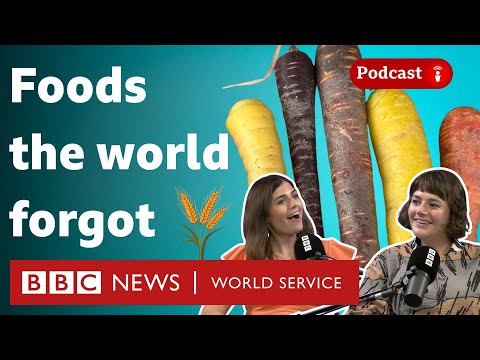 Did you know these foods existed? - What in the World podcast, BBC World Service