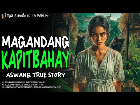 MAGANDANG KAPITBAHAY | Kwentong Aswang | True Story