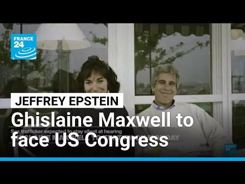 Ghislaine Maxwell to face US Congress as fallout from Epstein files continues • FRANCE 24 English