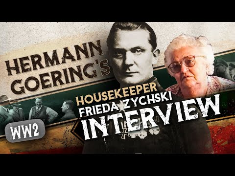Hermann Goerings housekeeper interviewed - FRIEDA ZYCHSKI remembers her time on the Obersalzberg