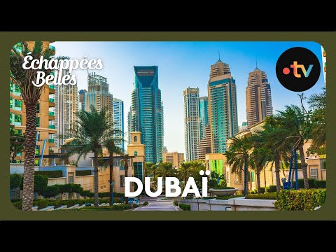 Dubaï - Échappées belles