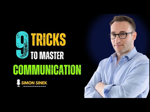 9 Communication Tips That Will Change How You Speak | Simon Sinek Motivation